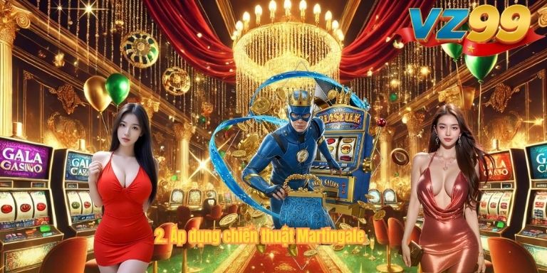 CÁCH CHƠI SICBO VZ88 DỄ THẮNG – BÍ QUYẾT TỪ CAO THỦ GIÚP TĂNG TỶ LỆ CHIẾN THẮNG 2. Áp dụng chiến thuật Martingale