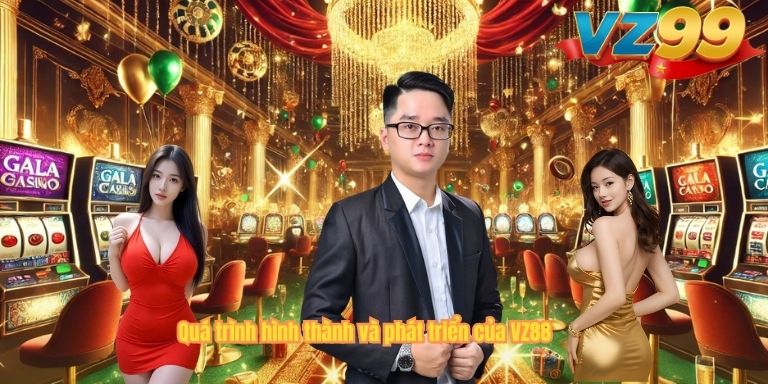 CEO MINH HOÀNG Quá trình hình thành và phát triển của VZ88