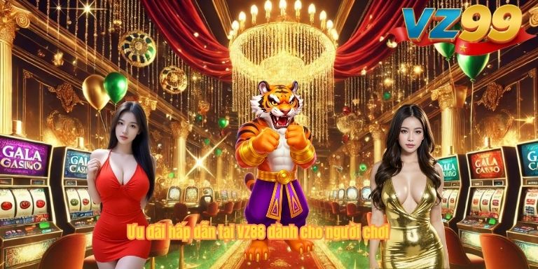 Ưu đãi hấp dẫn tại VZ88 dành cho người chơi
